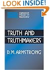 Truth and Truthmakers (Cambridge Studies in Philosophy)