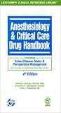 Anesthesiology & Critical Care Drug Handbook: Including Select Disease States & Perioperative Management