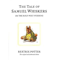The Tale of Samuel Whiskers, or the Roly-poly Pudding (The World of Beatrix Potter)