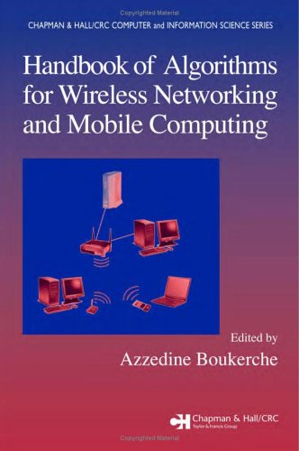 Ebook Handbook of Algorithms for Wireless Networking and Mobile Computing (Chapman & Hall/Crc Computer & Information Science) Ebook Handbook of Algorithms for Wireless Networking and Mobile Computing (Chapman & Hall/Crc Computer & Information Science)