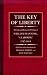 The Key of Liberty: The Life and Democratic Writings of William Manning (The John Harvard Library)