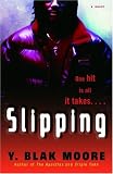 Slipping: A Novel