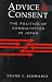 Advice and Consent: The Politics of Consultation in Japan