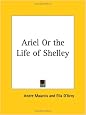 Ariel or the Life of Shelley