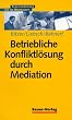 Betriebliche Konfliktl�sung durch Mediation