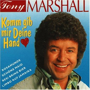 Tony Marshall - Komm Gib Mir Deine Hand - Zortam Music