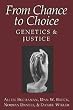 From Chance to Choice: Genetics and Justice