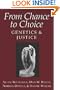 From Chance to Choice: Genetics & Justice