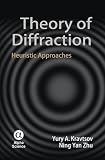 Theory of diffraction : heuristic approaches