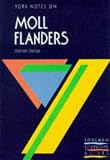 York Notes on Daniel Defoe's Moll Flanders (York Notes)
