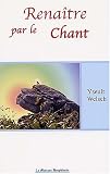 Livres Musicoth�rapie - Rena�tre par le chant