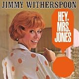 Review Jimmy Witherspoon  / Hey Mrs Jones