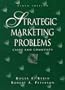 Strategic Marketing Problems: Cases and Comments (9th Edition)