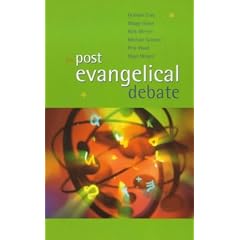 The Post Evangelical Debate