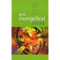 The Post Evangelical Debate