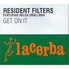 Get on It by Resident Filters