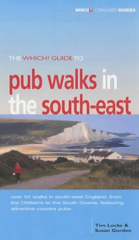 The "Which?" Guide to Pub Walks in the South East ("Which?" Travel Guides)