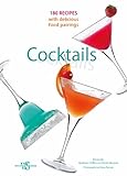 Cocktails : 180 recipes with delicious food pairings