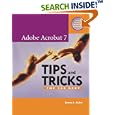 Adobe Acrobat 7 Tips and Tricks: The 150 Best
