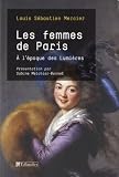 Les femmes de Paris : A l'�poque des Lumi�res