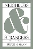Neighbors and Strangers: Law and Community in Early Connecticut
