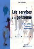 Revue Juris Associations  / Les services à la personne : Réglementation, financement, organisation