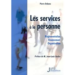Les services � la personne : R�glementation, financement, organisation