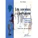 Les services � la personne : R�glementation, financement, organisation