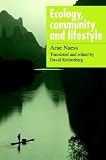 Ecology, Community and Lifestyle: Outline of an Ecosophy