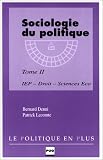 Sociologie du politique, tome 2