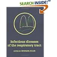 Infectious Diseases of the Respiratory Tract by Michael E. Ellis