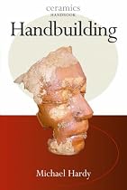 Handbuilding (Ceramics Handbooks)