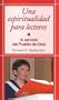 Una espiritualidad para lectores / A espiritualidad for readers: Al Servicio Del Pueblo De Dios / to the Service of the Town of God (Spanish Edition)