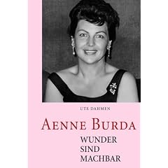 Aenne Burda - Wunder sind machbar