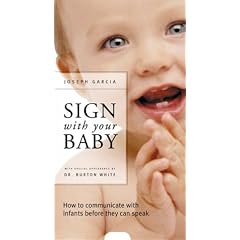 Sign with Your Baby: How to Communicate with Infants Before They Can Speak [VHS]
