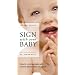 Sign With Your Baby Training Video - (ASL) Baby Sign Language (VHS Video only) [VHS]
