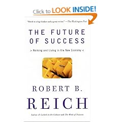 The Future of Success: Working and Living in the New Economy