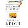 The Future of Success: Working and Living in the New Economy