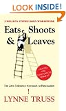 Eats Shoots & Leaves: The Zero Tolerance Approach to Punctuation