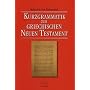 Kurzgrammatik zum Griechischen Neuen Testament