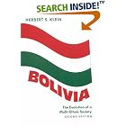Click here to buy Bolivia: The Evolution of a Multi-Ethnic Society (Latin American Histories) by  Herbert S. Klein.