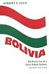 Bolivia: The Evolution of a Multi-Ethnic Society (Latin American Histories)