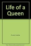The life of a queen
