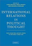 International Relations in Political Thought: Texts from the Ancient Greeks to the First World War