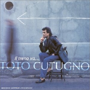 Toto Cutugno - Il Treno va... - Zortam Music