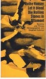 Let it bleed - Die Rolling Stones in Altamont - Berichte und Photos - Lester Bangs