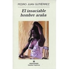 El Insaciable Hombre Arana (Narrativas Hispanicas)