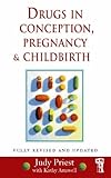 Drugs in conception, pregnancy and childbirth