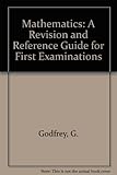 Mathematics : a revision and reference guide for first examinations