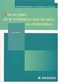 Mise en place de la ventilation non invasive en r�animation